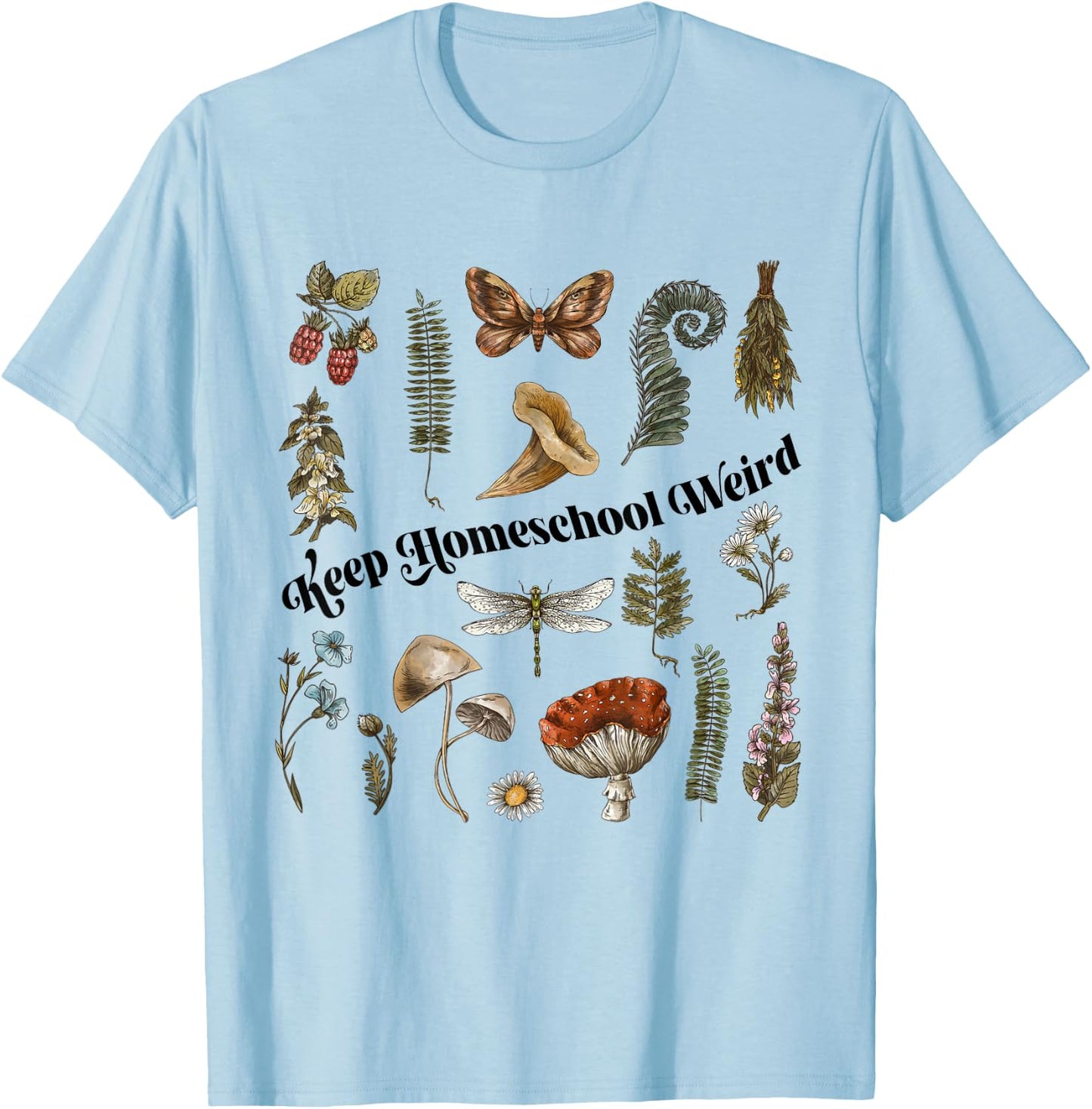 Keep Homeschool Weird Homeschool Mom Homeschooling Nature T-Shirt - T-Shirt | Light Blue