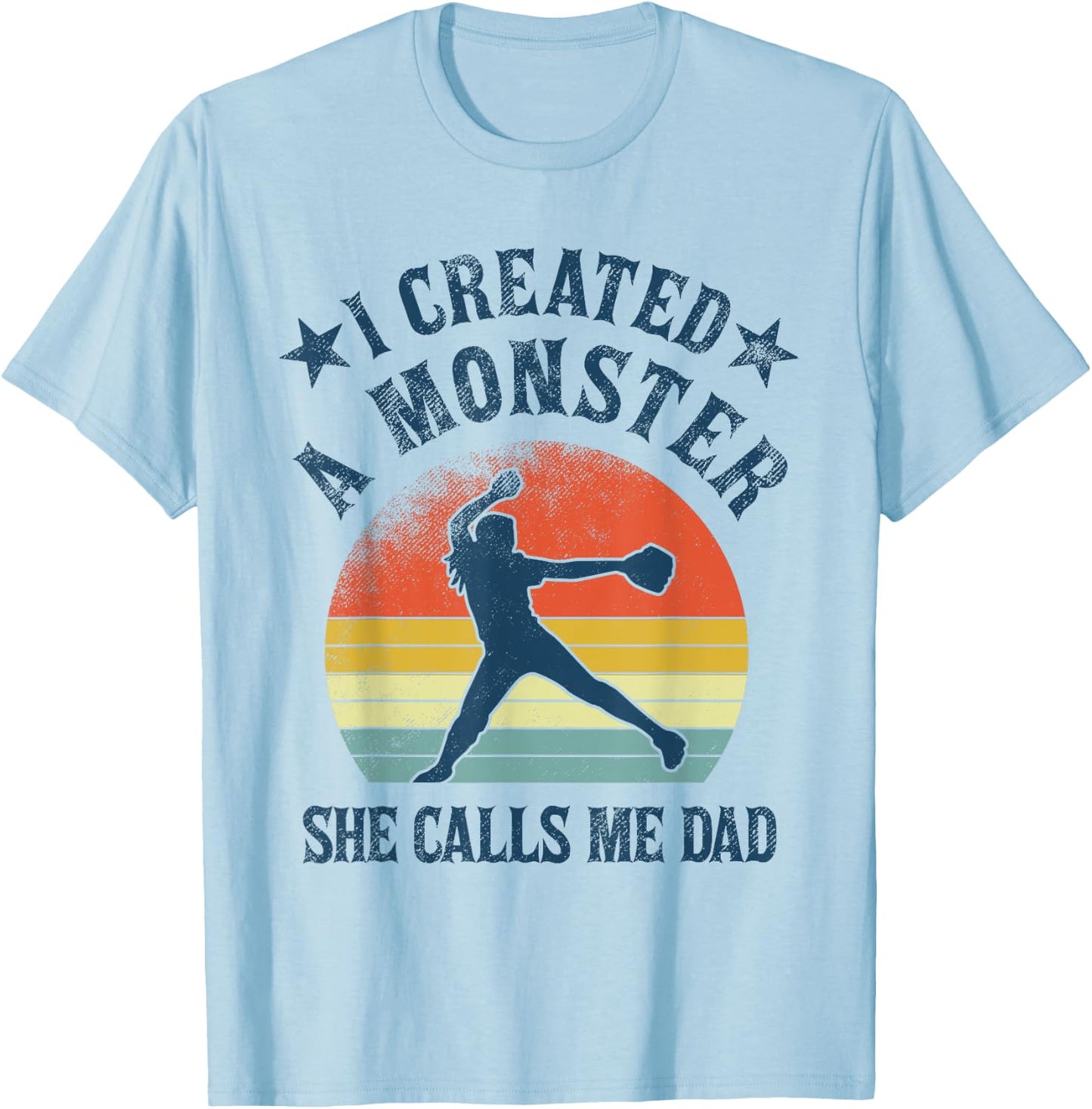 Proud Softball Dad - I created a monster she calls me dad T-Shirt - T-Shirt | Light Blue