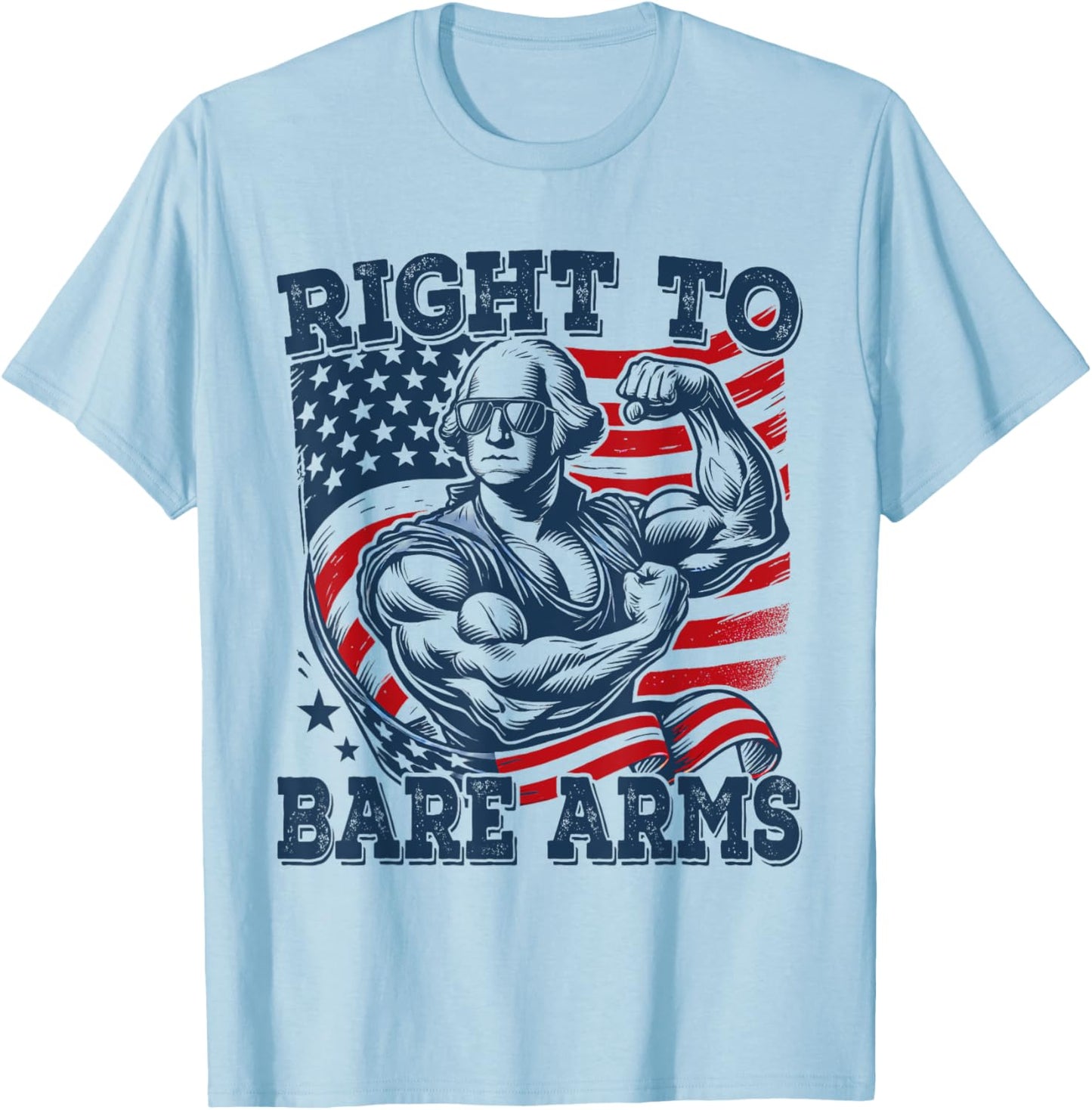 Right To Bare Arms Funny 4th of July Patriotic Workout Women Men T-Shirt - T-Shirt | Light Blue