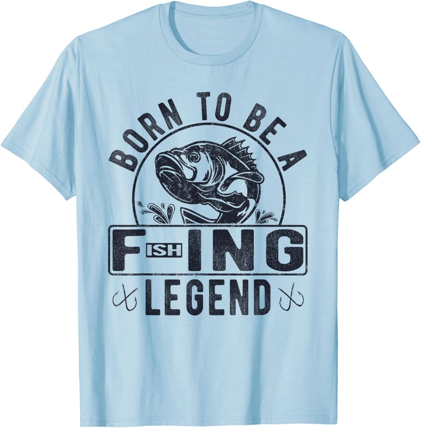 Born To Be A Fishing Legend Funny Sarcastic Fishing Humor T-Shirt - T-Shirt | Light Blue