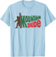 Mountain Dude Funny Bigfoot Sasquatch Hiking Gift T-Shirt - T-Shirt | Light Blue