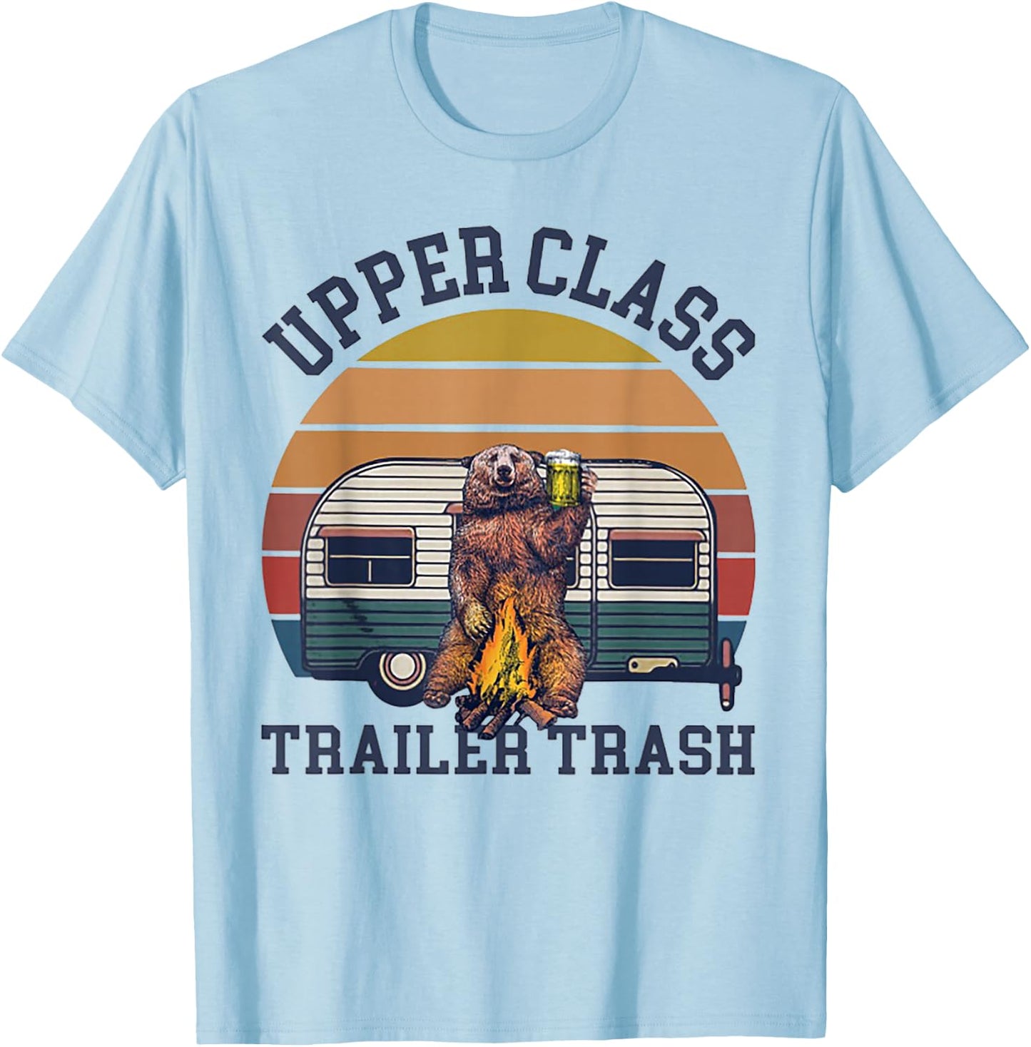 Upper Class Trailer Trash Camping Gift T-Shirt - T-Shirt | Light Blue