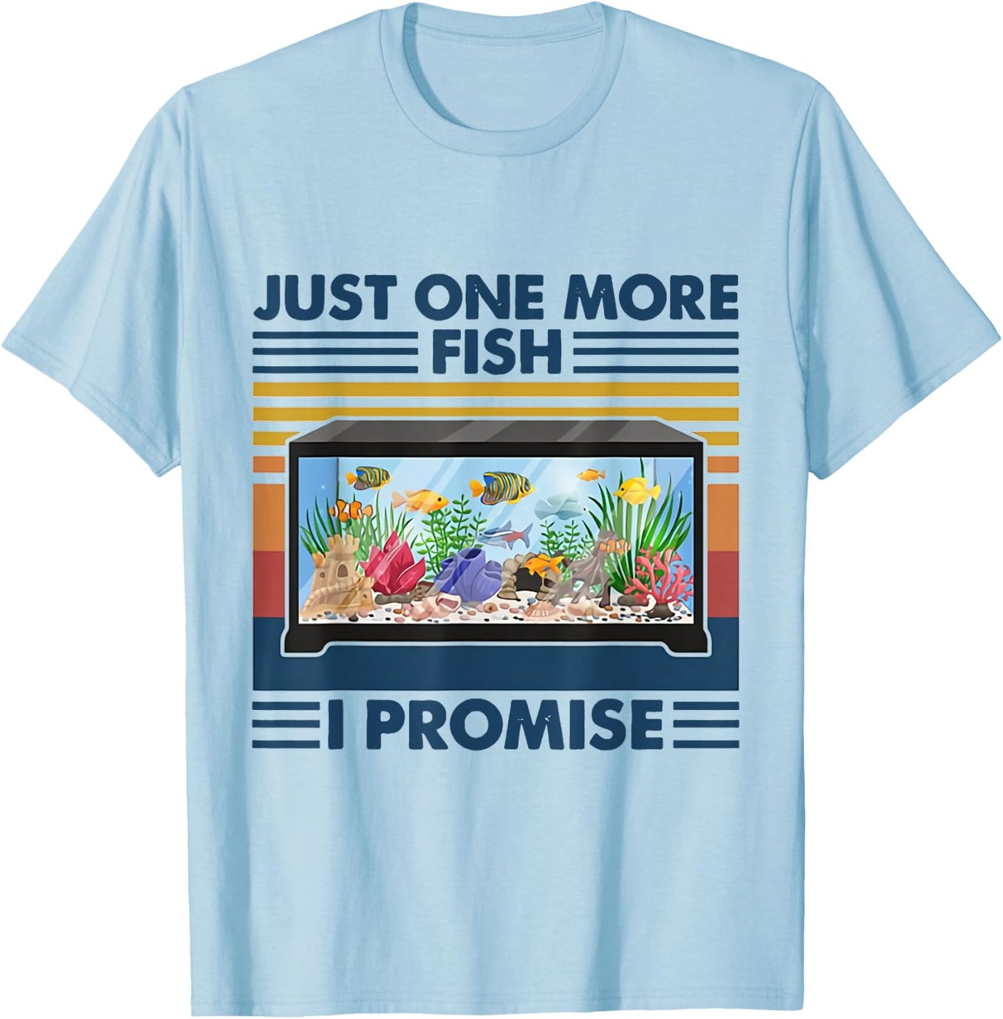 Just One More Fish I Promise Aquarium Fishing Vintage T-Shirt - T-Shirt | Light Blue