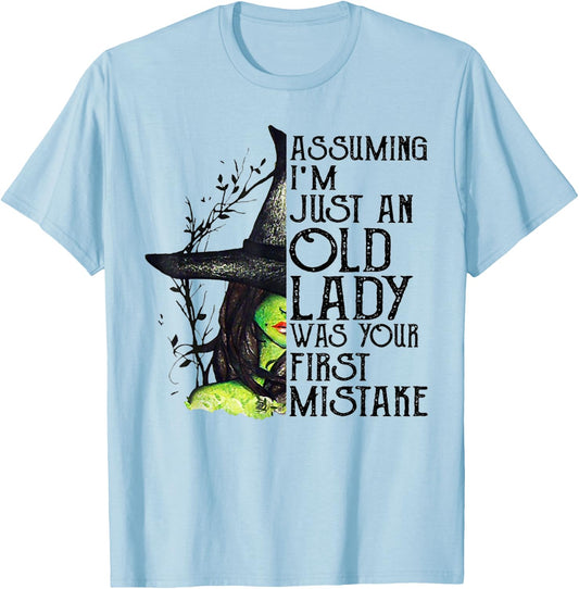 Assuming I'm Just An Old Lady Was Your First Mistake Witch T-Shirt - T-Shirt | Light Blue