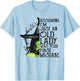 Assuming I'm Just An Old Lady Was Your First Mistake Witch T-Shirt - T-Shirt | Light Blue
