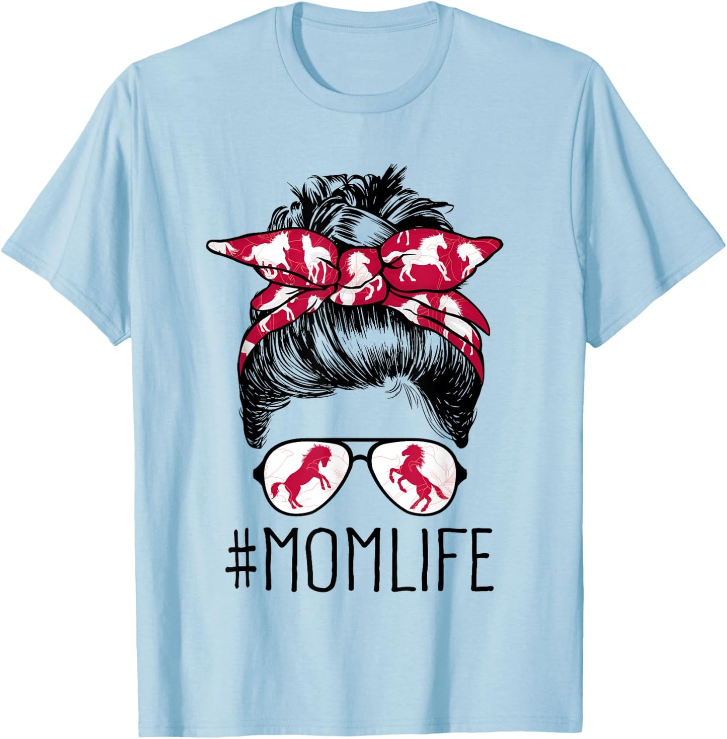 Mom Life Horse Mom Barn Mothers Day 2021 Funny Messy Bun T-Shirt - T-Shirt | Light Blue