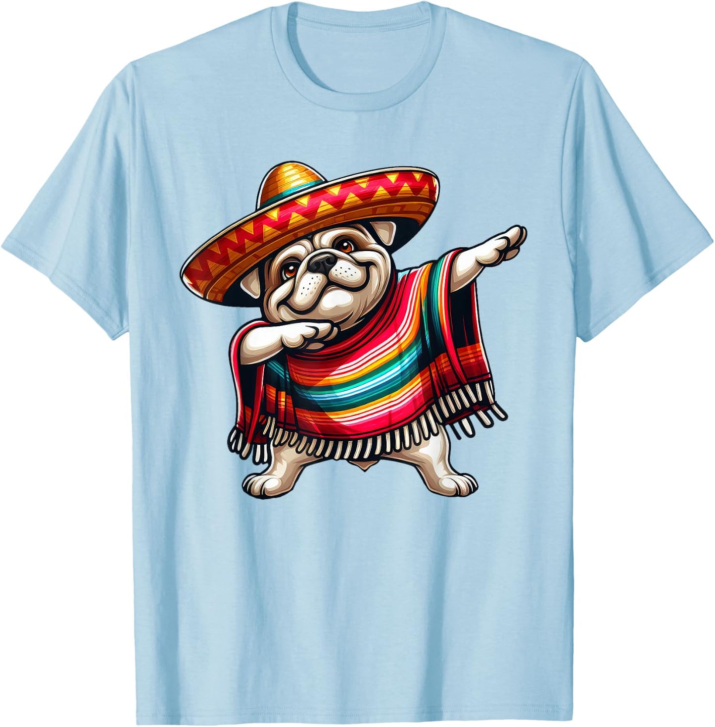 Funny Dabbing Bulldog Sombrero Mexican Poncho Cinco De Mayo T-Shirt - T-Shirt | Light Blue