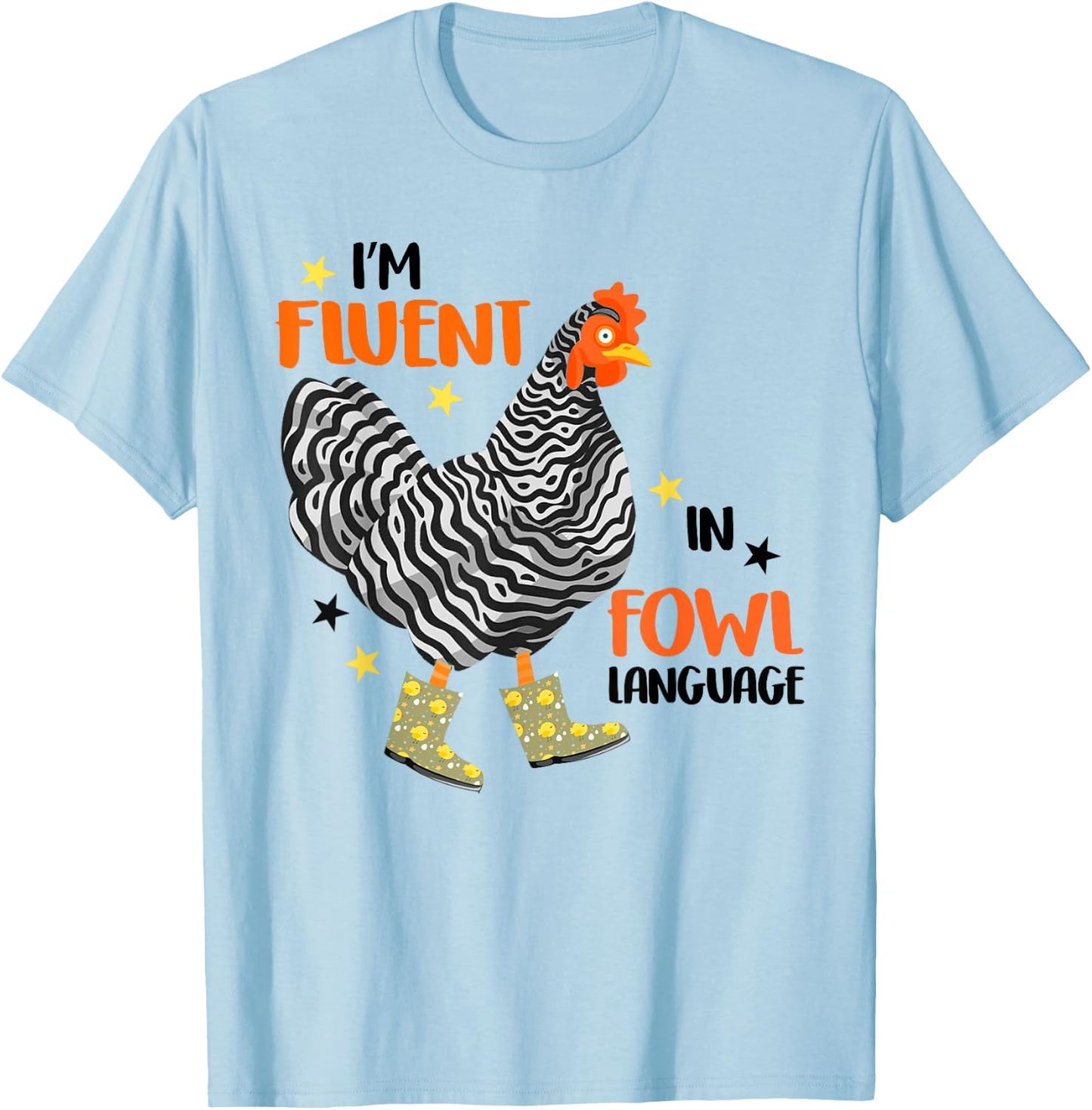 I’m Fluent In Fowl Language T-Shirt - T-Shirt | Light Blue