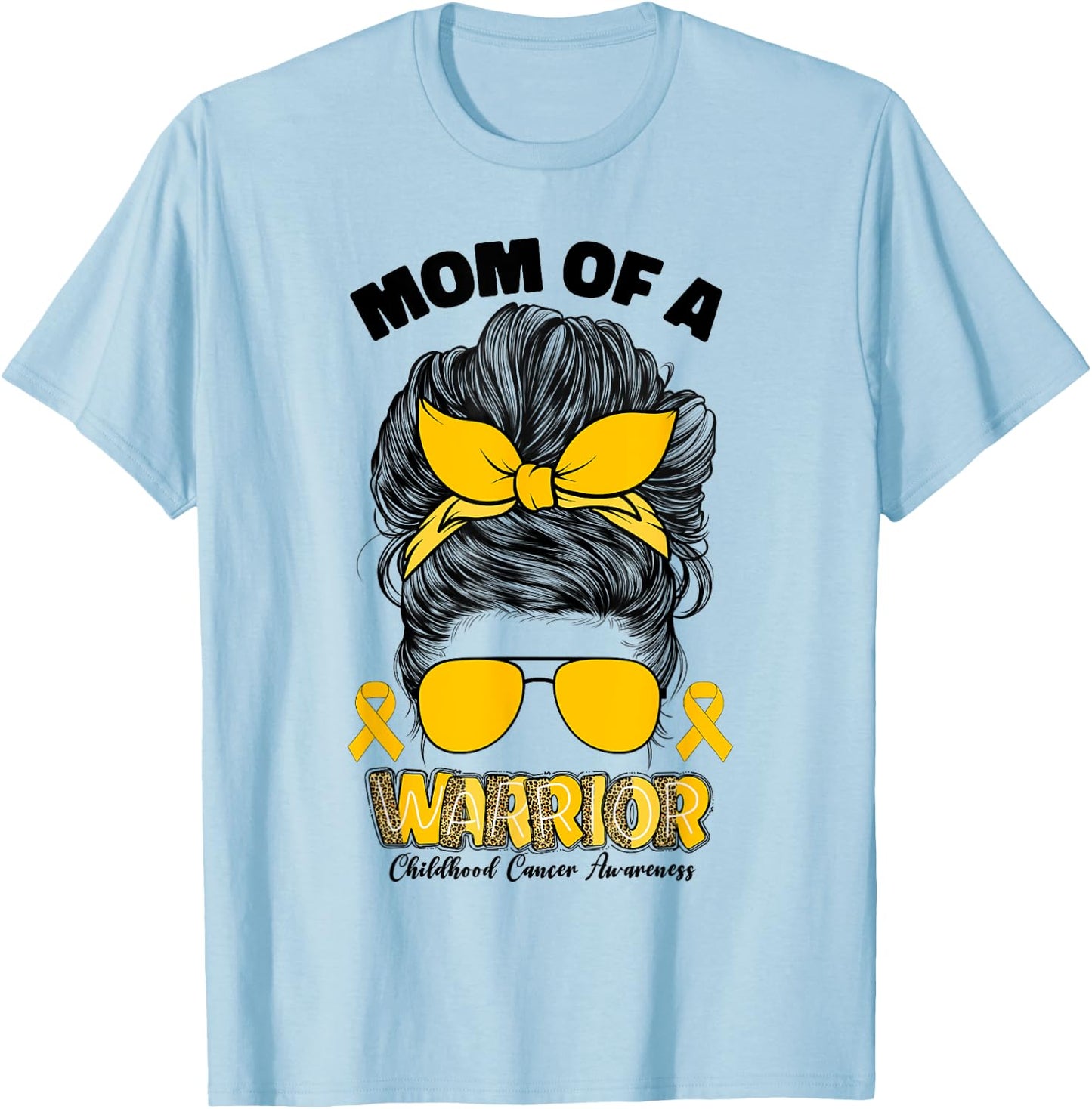 Childhood Cancer Awareness Mom Of A Warrior Messy Bun Mama T-Shirt - T-Shirt | Light Blue