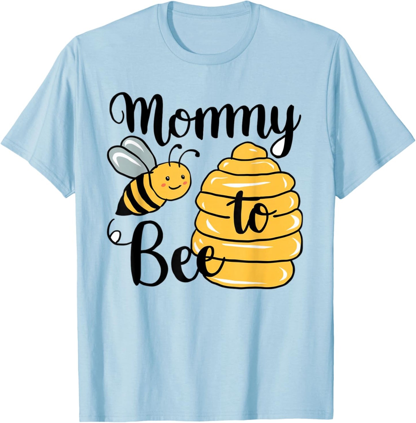Mommy To Be New Mom Bee Baby Shower Baby Announcement T-Shirt - T-Shirt | Light Blue