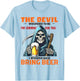 The Devil Whispered To Me I'm Coming For You I Whisper Beer T-Shirt - T-Shirt | Light Blue