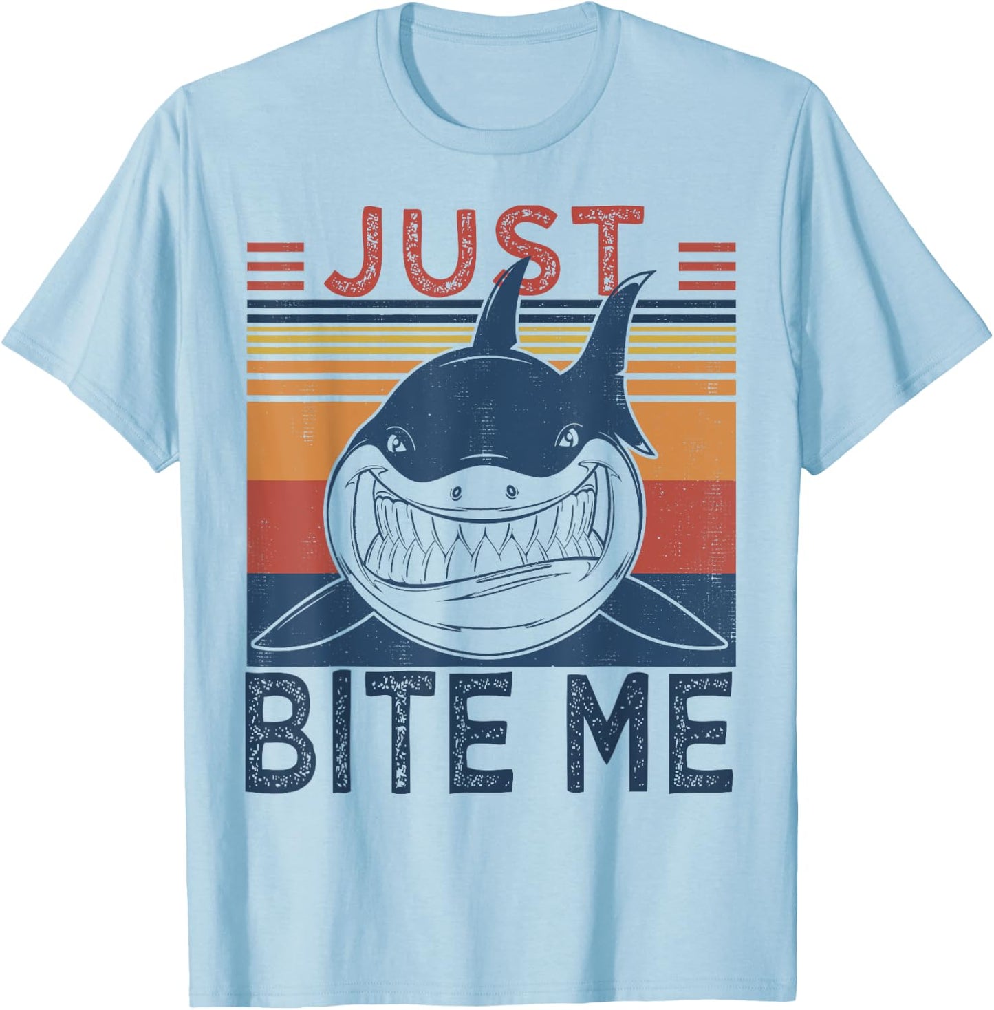 Just Bite Me | Funny Fishing Cool Shark T-Shirt - T-Shirt | Light Blue