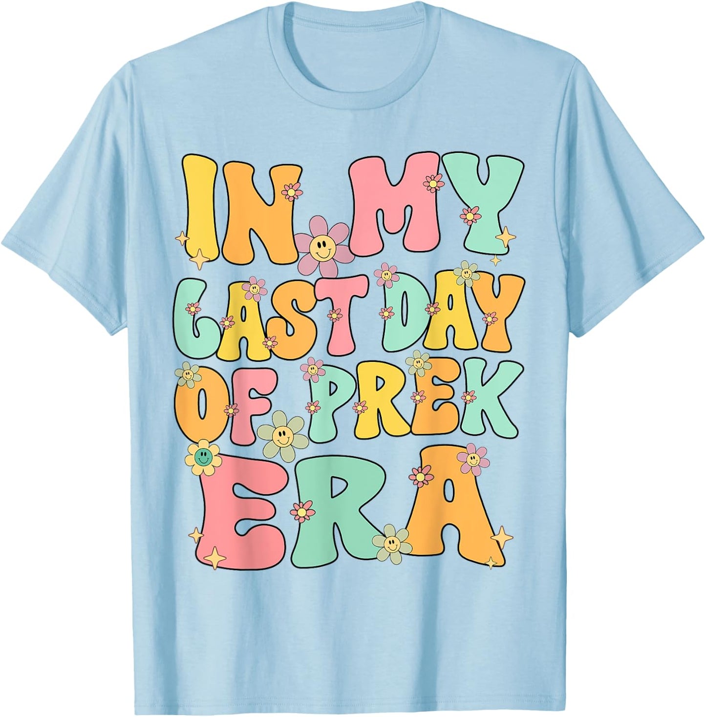 In My Last Day Of Prek Era Groovy Last Day Of Preschool Cute T-Shirt - T-Shirt | Light Blue