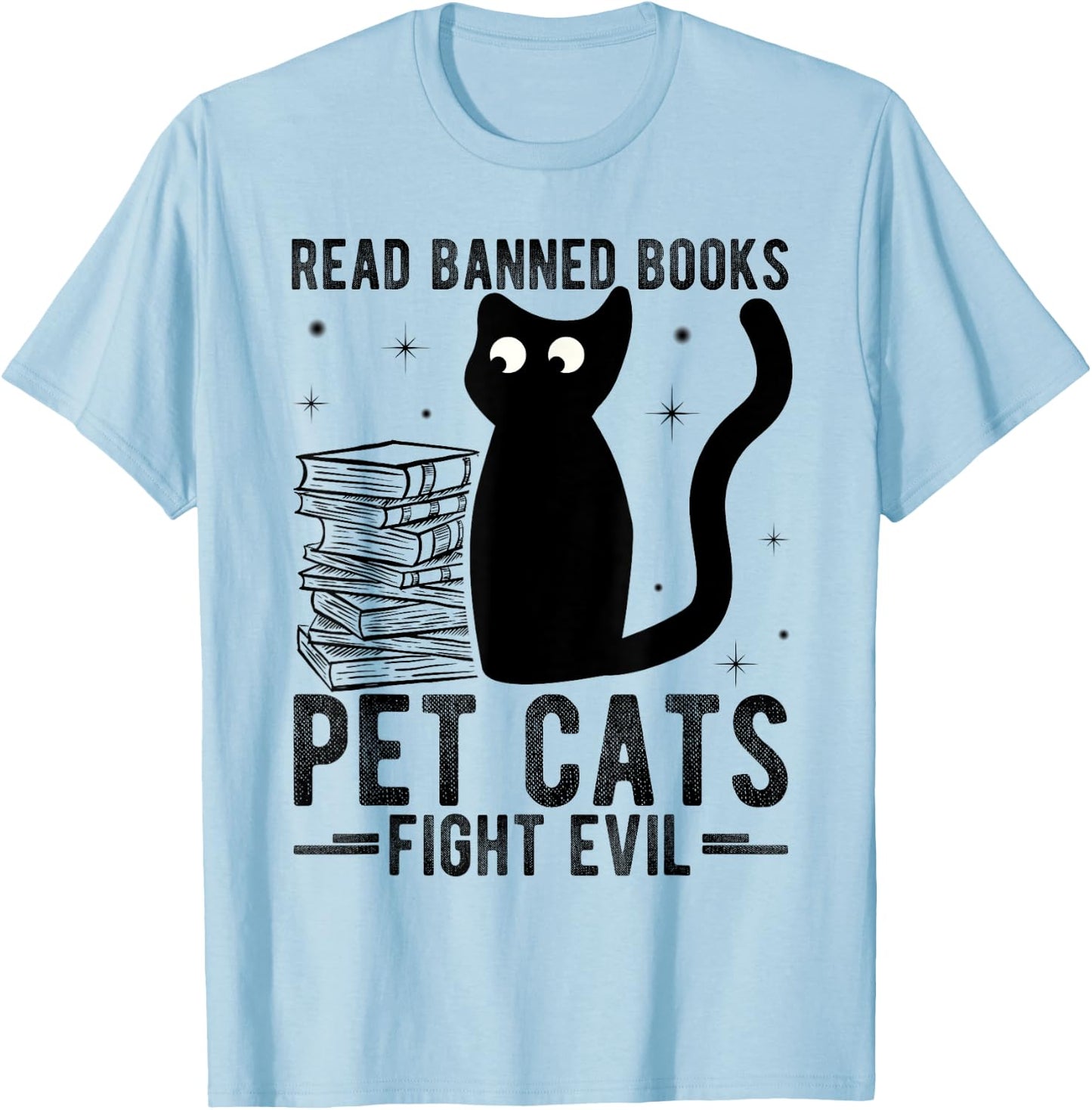 Read Banned Books Pet Cats Fight Evil Read Banned Books T-Shirt - T-Shirt | Light Blue