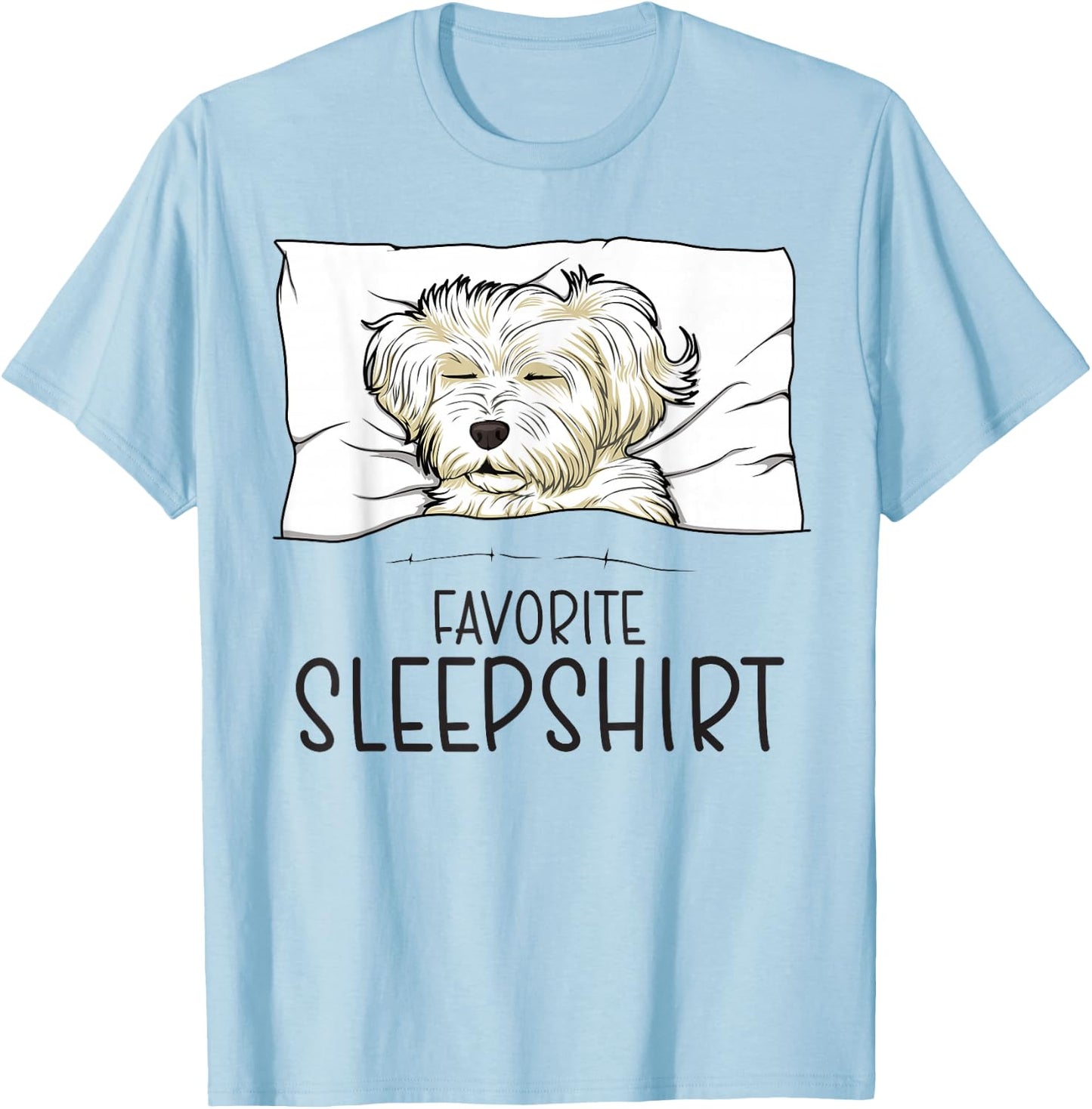 Favorite Sleepshirt, Napping Dog, Maltese Pajama T-Shirt - T-Shirt | Light Blue
