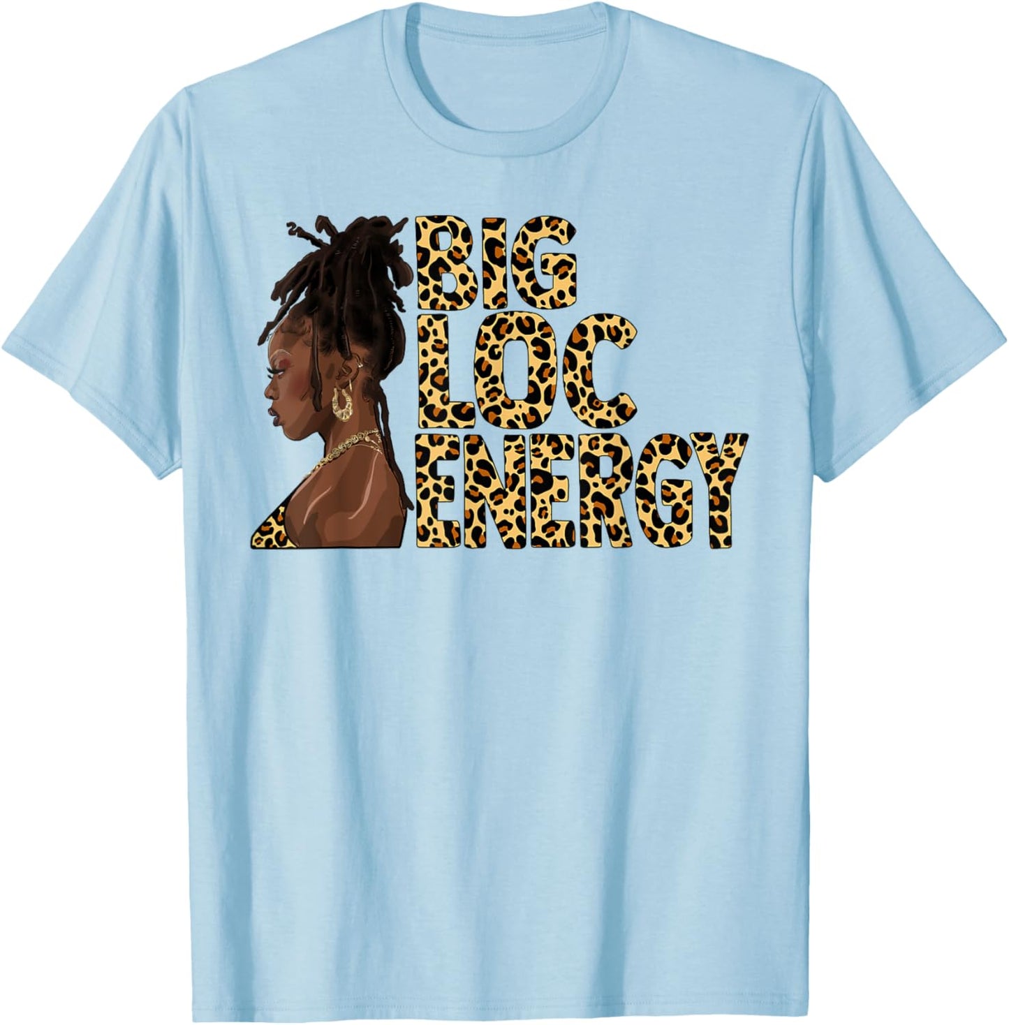 Loc'd Hair Afro Woman Black Girl Leopard Big Loc Energy T-Shirt - T-Shirt | Light Blue