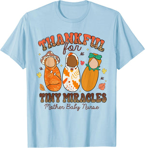 Thankful For Tiny Miracles Mother Baby Nurse Thanksgiving T-Shirt - T-Shirt | Light Blue