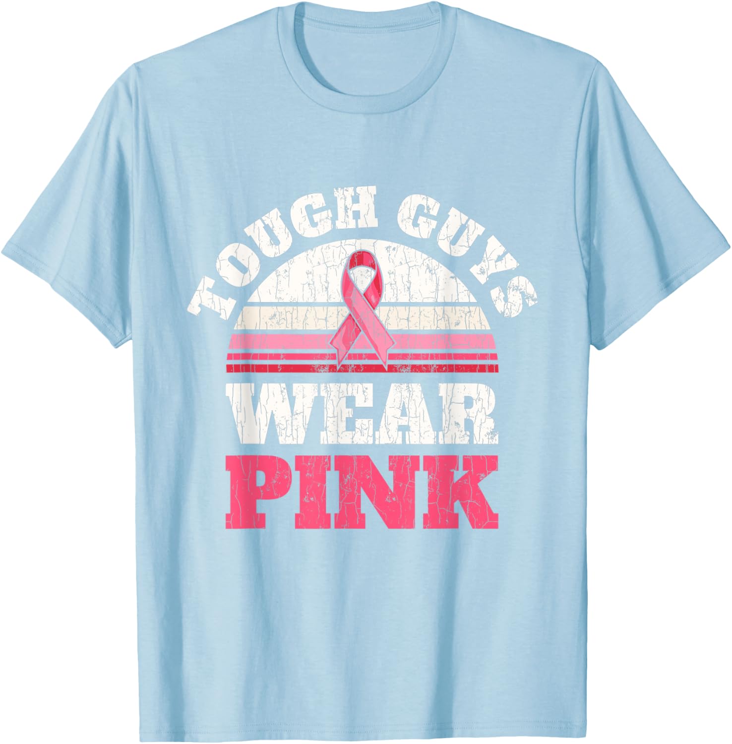 Breast Cancer Awareness Tough Guys Wear Pink T-Shirt - T-Shirt | Light Blue