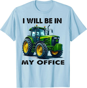 Funny I Will Be In My Office I Cool Farmer Tractor Driver T-Shirt - T-Shirt | Light Blue