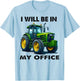 Funny I Will Be In My Office I Cool Farmer Tractor Driver T-Shirt - T-Shirt | Light Blue