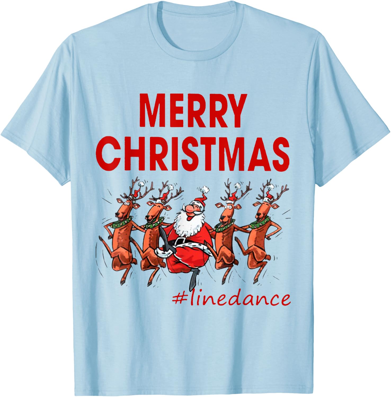 Merry Christmas Linedance Line Dance Santa Claus & Reindeer T-Shirt - T-Shirt | Light Blue