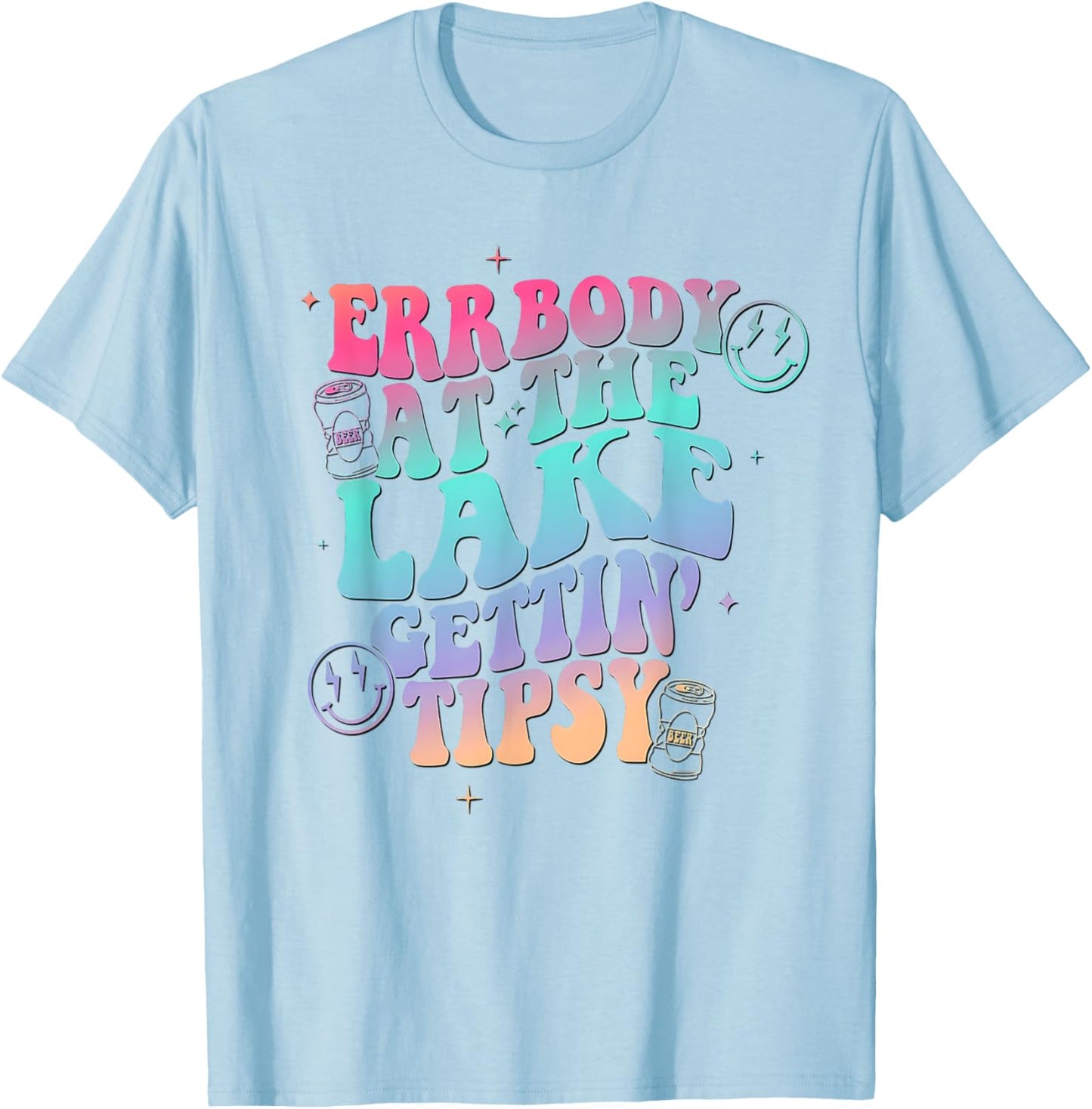 Errbody at the Lake Gettin Tipsy T-Shirt - T-Shirt | Light Blue