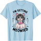 I'm Getting Meowied Bridesmaid Bachelorette Party Kawaii Cat Women T-Shirt - T-Shirt | Light Blue