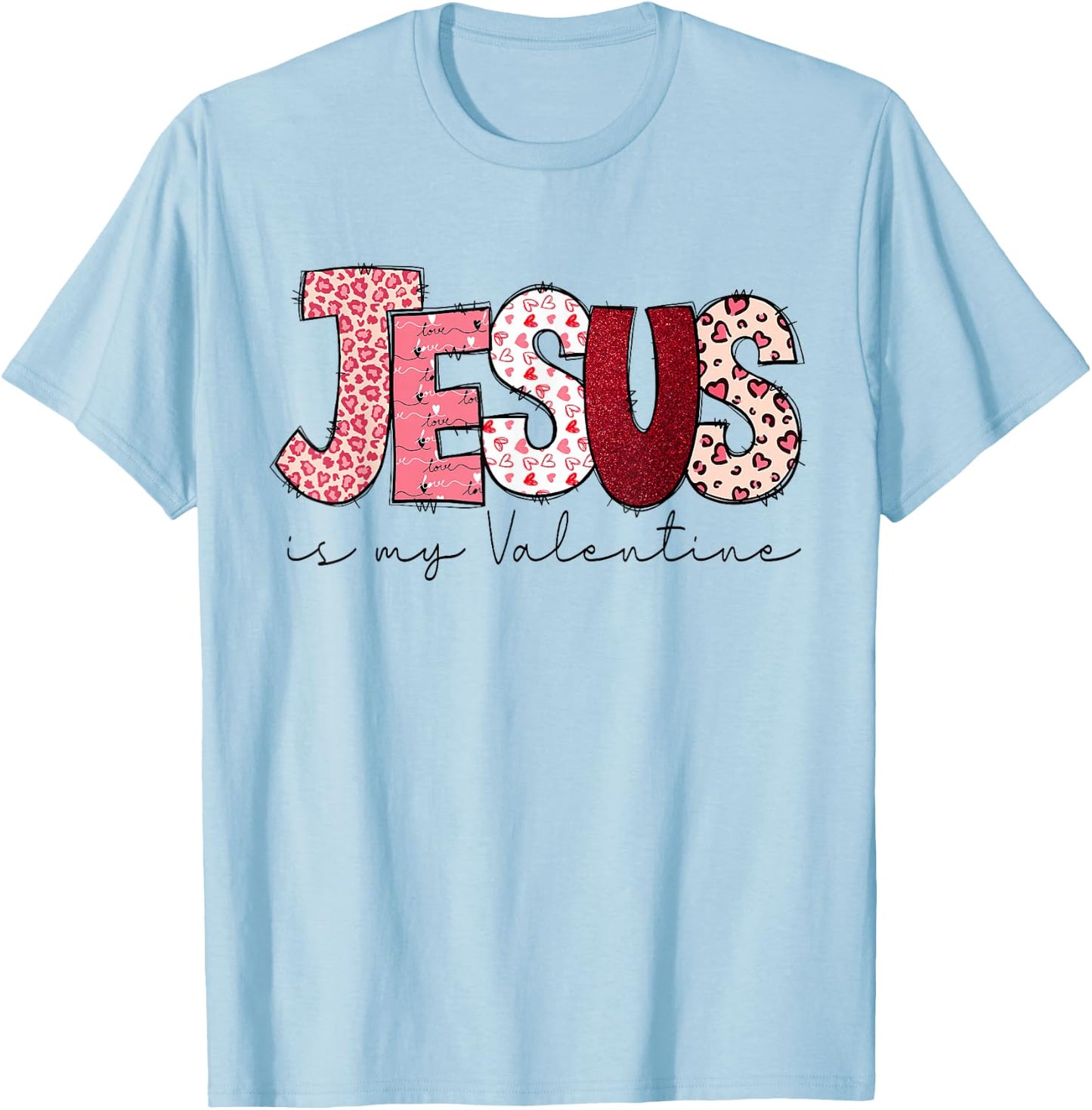 Christian Valentines Day Jesus Religious Valentine T-Shirt - T-Shirt | Light Blue