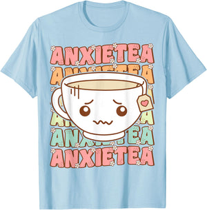 I Have Anxiety Cute Groovy Anxietea Funny Tea Cup Introvert T-Shirt - T-Shirt | Light Blue