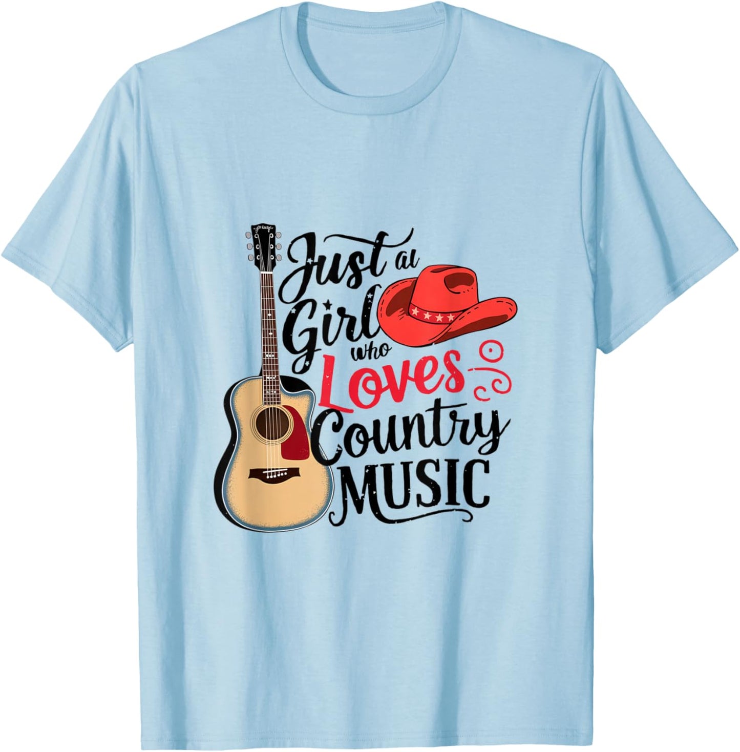 Just A Girl who Loves Country Music Cowboy T-Shirt - T-Shirt | Light Blue
