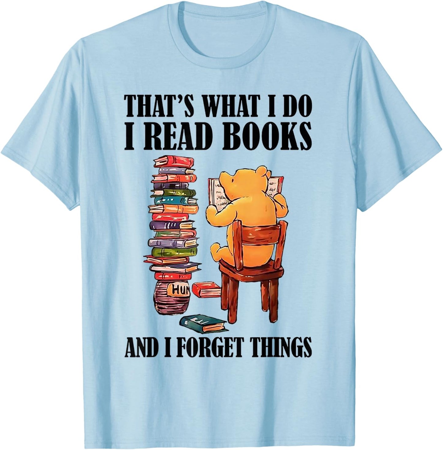 That's What I Do Read Books And I Forget Things Bear Reading T-Shirt - T-Shirt | Light Blue