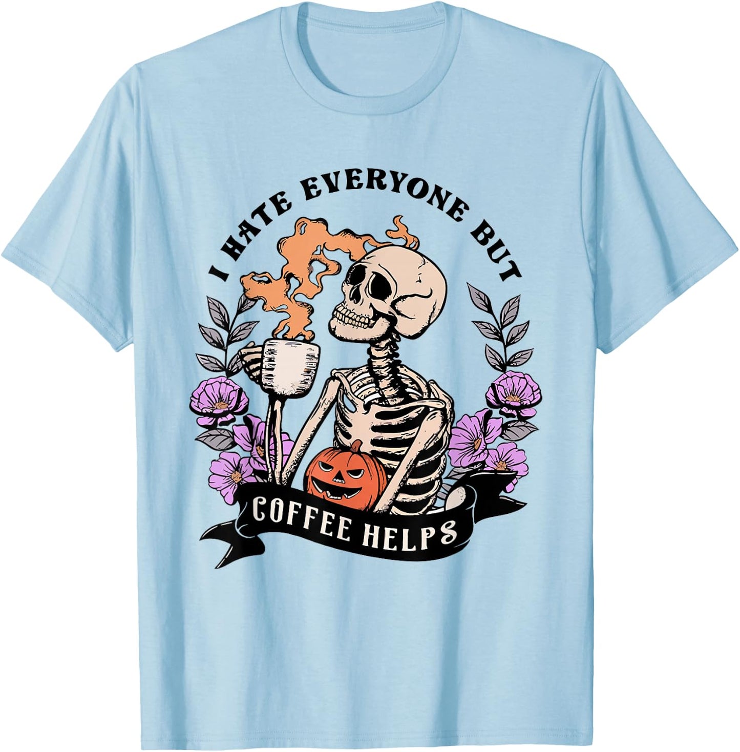 I Hate Everyone But Coffee Helps Vintage Retro Skeleton T-Shirt - T-Shirt | Light Blue