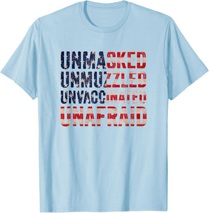 Unmasked unmuzzled unvaccinated unafraid T-Shirt - T-Shirt | Light Blue