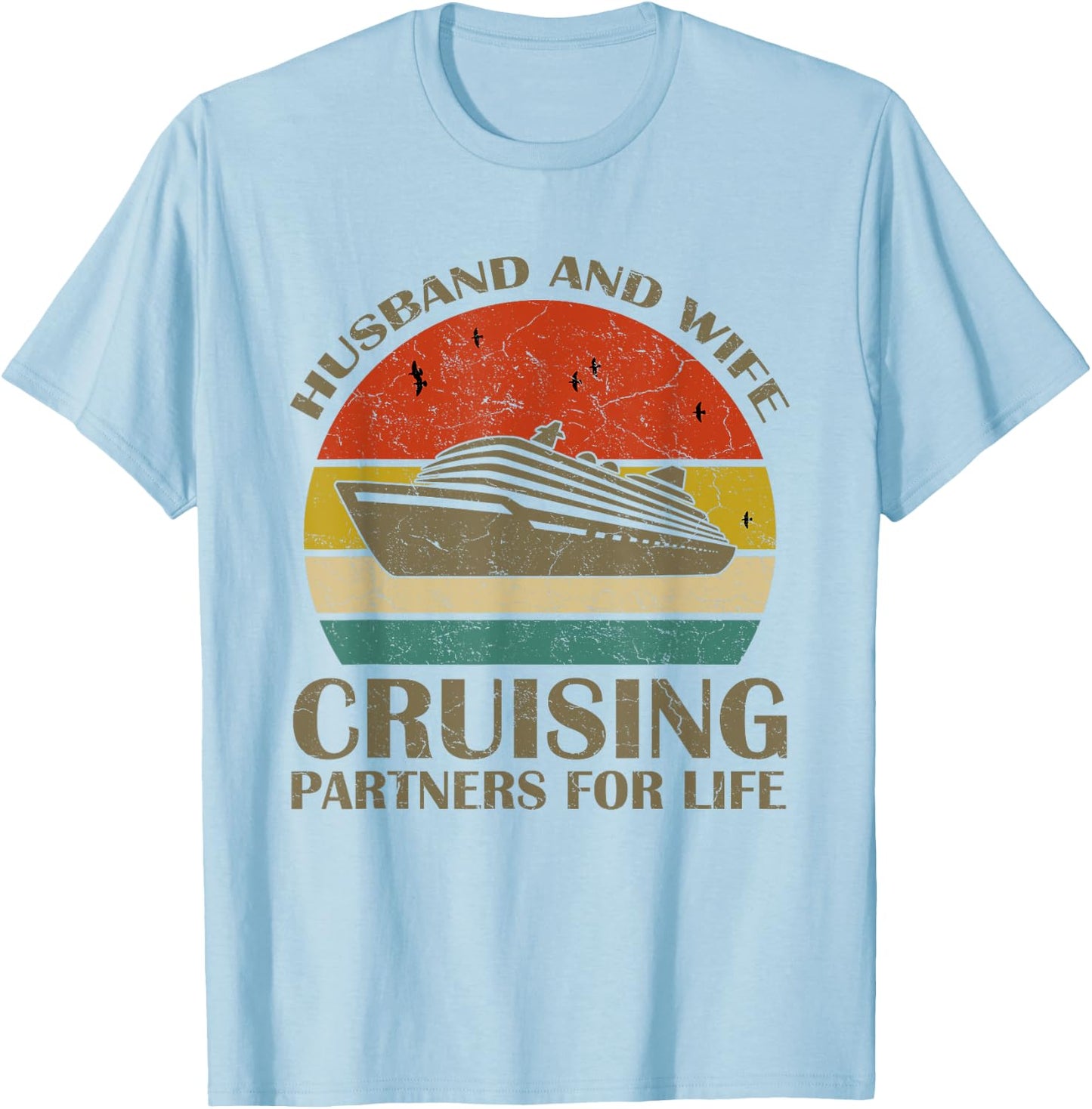 Husband And Wife Cruising Partners For Life Gift Travelers T-Shirt - T-Shirt | Light Blue