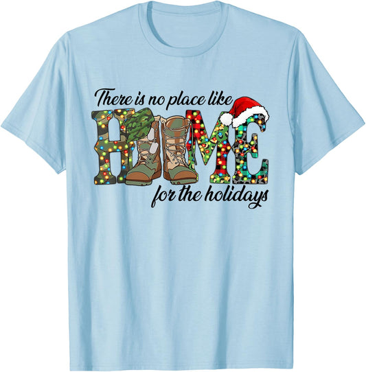 There Is No Place Like Home For The Holidays Veterans Xmas T-Shirt - T-Shirt | Light Blue