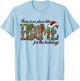 There Is No Place Like Home For The Holidays Veterans Xmas T-Shirt - T-Shirt | Light Blue