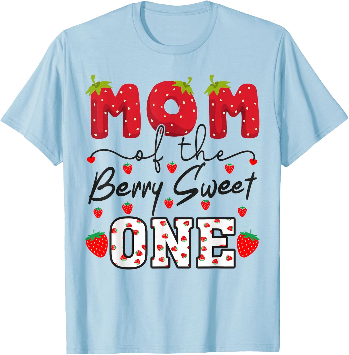 Mom Of The Berry Sweet One Strawberry T-Shirt - T-Shirt | Light Blue