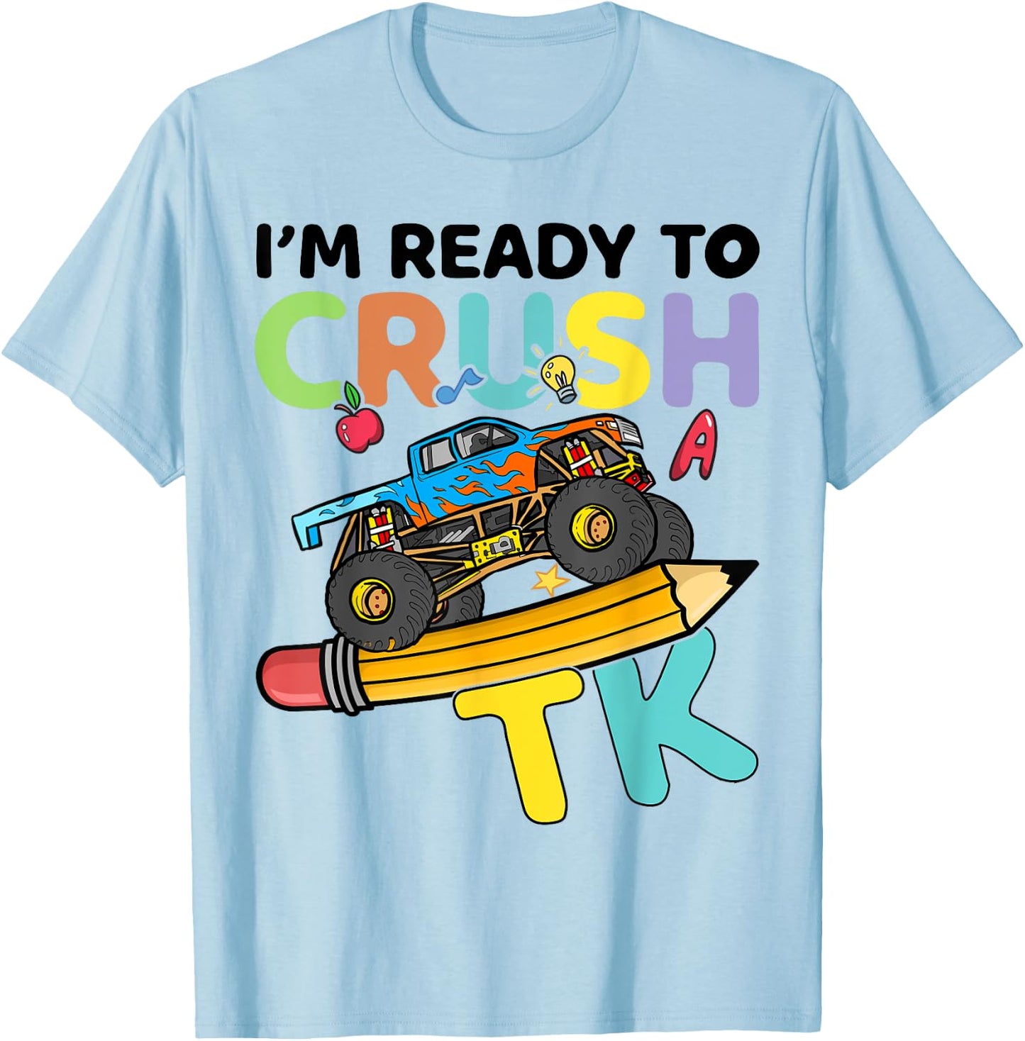 TK I'm Ready to Crush Kids Boys Girls First Day Of School T-Shirt - T-Shirt | Light Blue