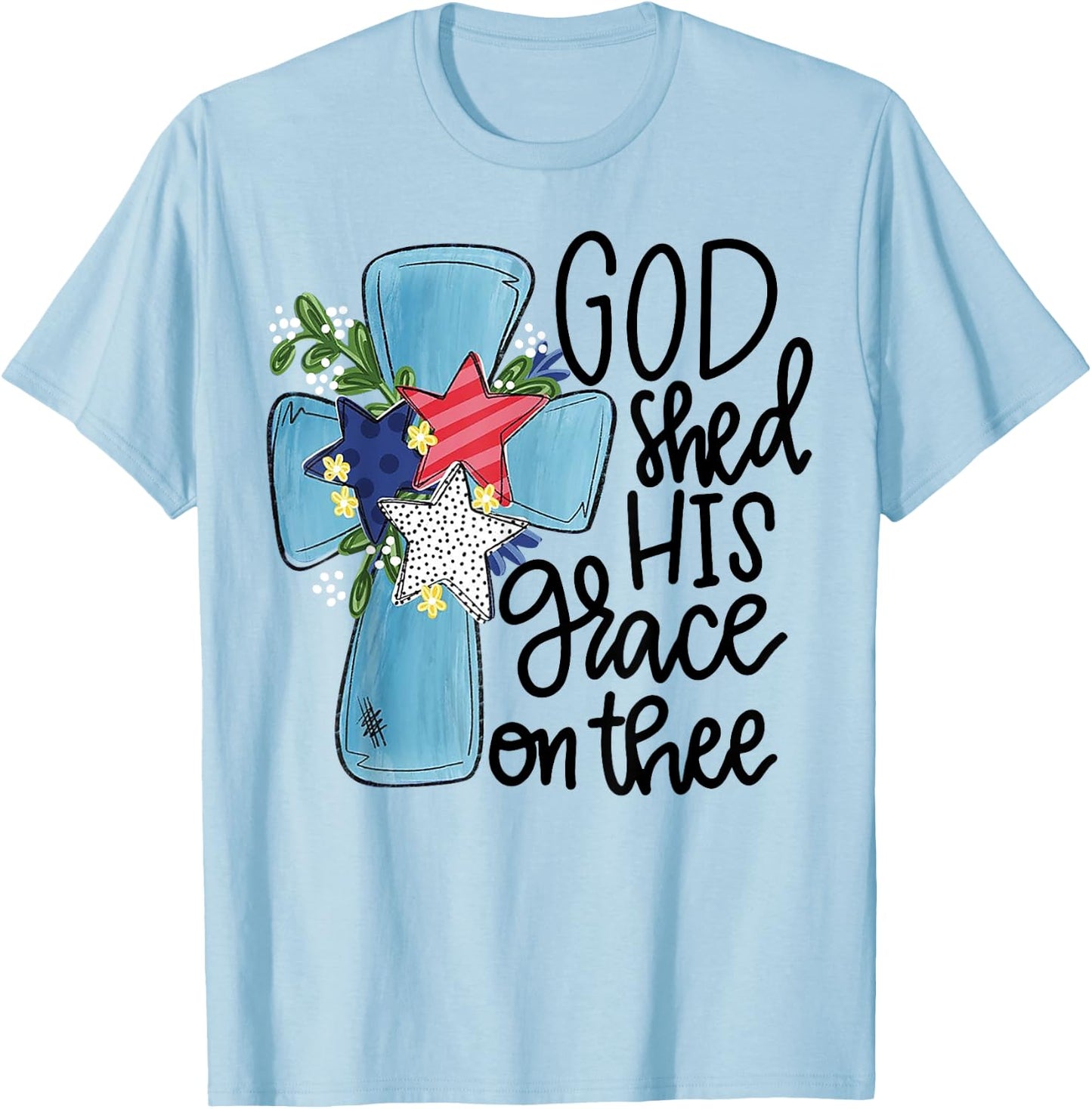 God Shed His Grace On Thee T-Shirt - T-Shirt | Light Blue