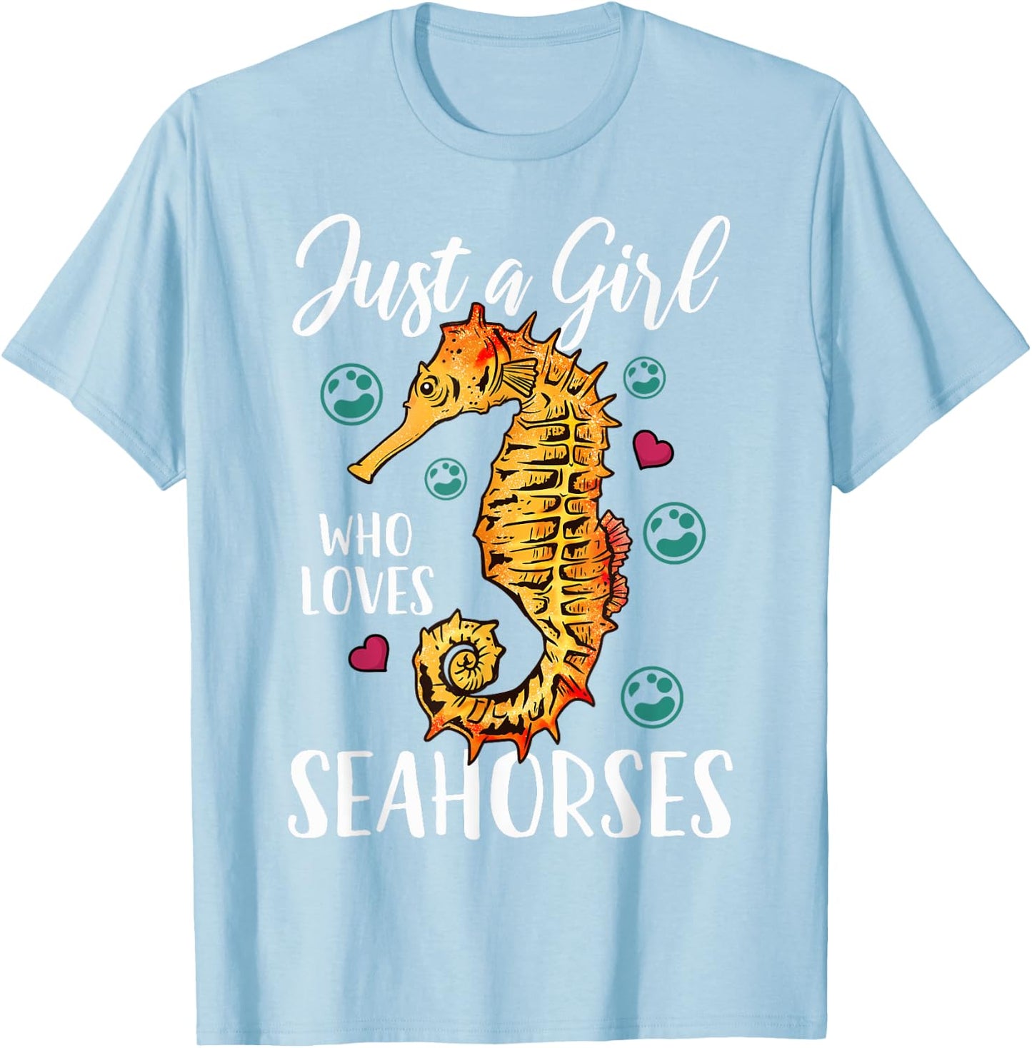 Seahorse Just a Girl Who Loves Seahorses T-Shirt - T-Shirt | Light Blue
