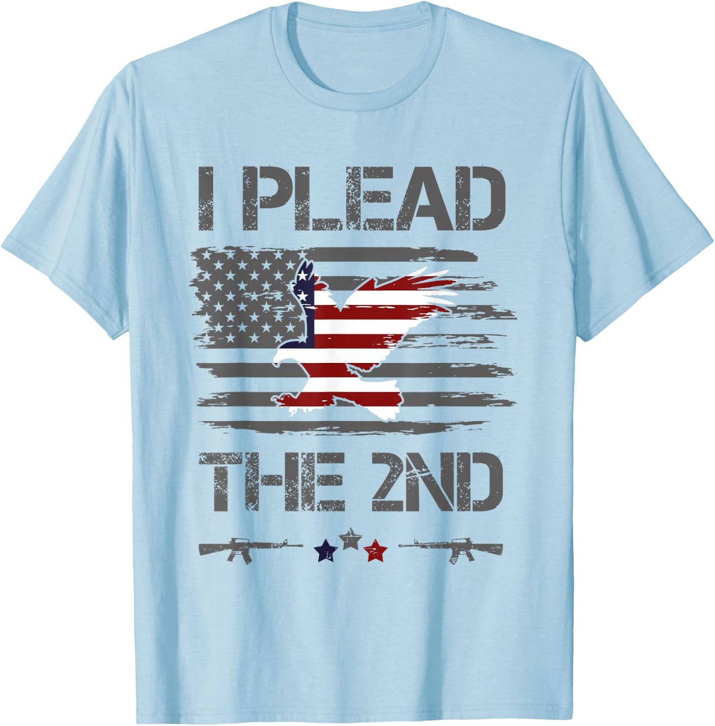 2nd Amendment I Plead The 2nd USA Flag Pro Gun Rights T-Shirt - T-Shirt | Light Blue