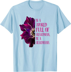 Anemone World Full Of Grandmas Be GRANDMAMA Grandmas Gifts T-Shirt - T-Shirt | Light Blue