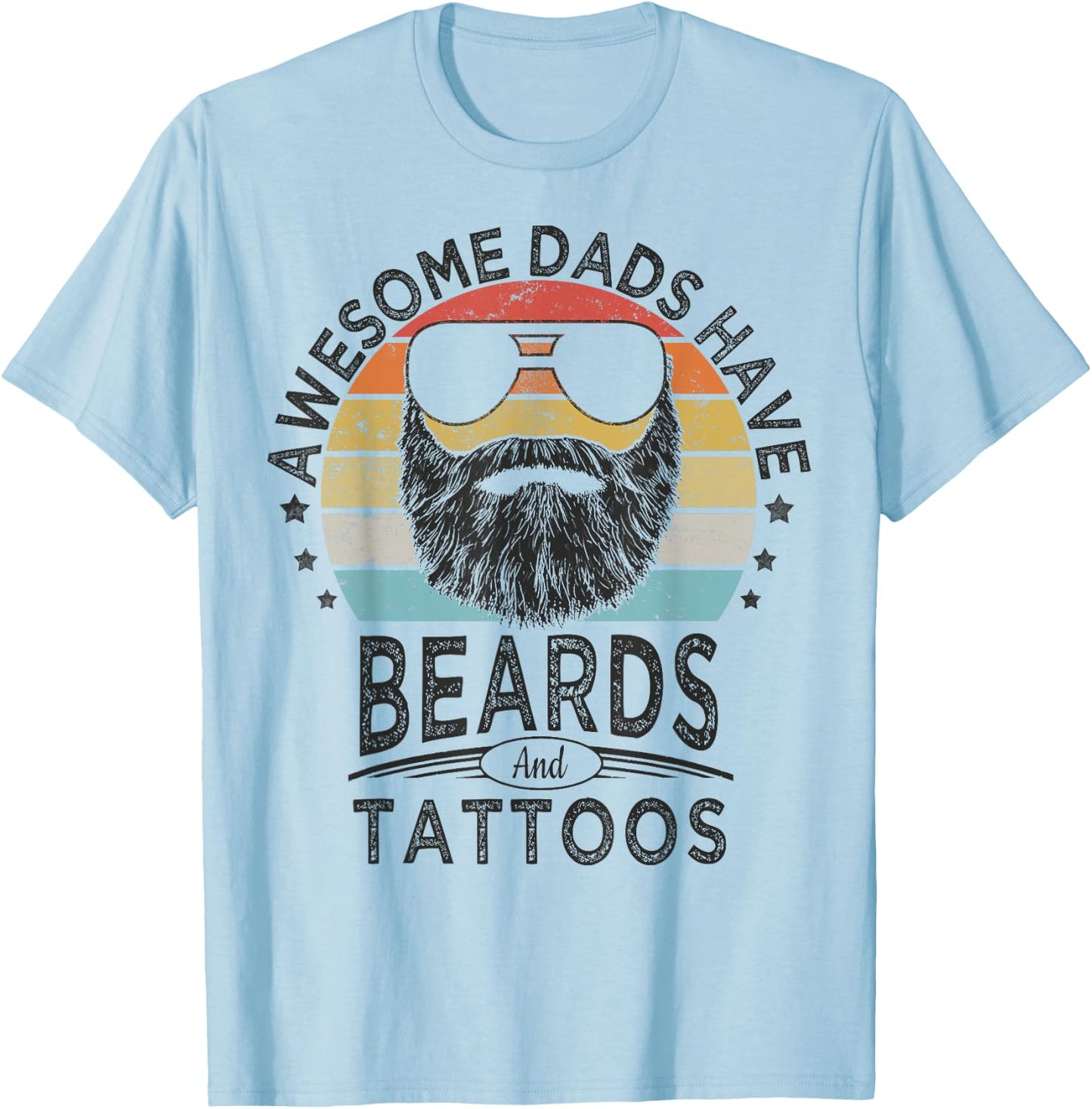 Awesome Dads Have Beards and Tattoos | Funny bearded dad T-Shirt - T-Shirt | Light Blue