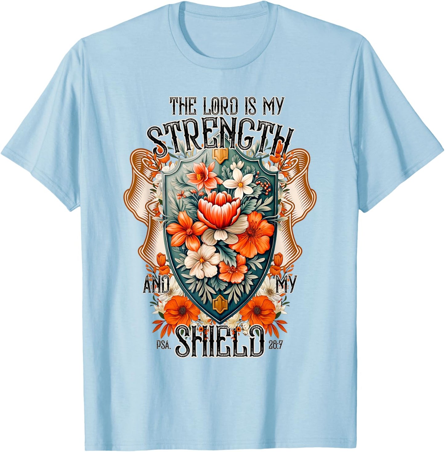 Bible Verse The Lord Is My Strength And My Shield Flower T-Shirt - T-Shirt | Light Blue