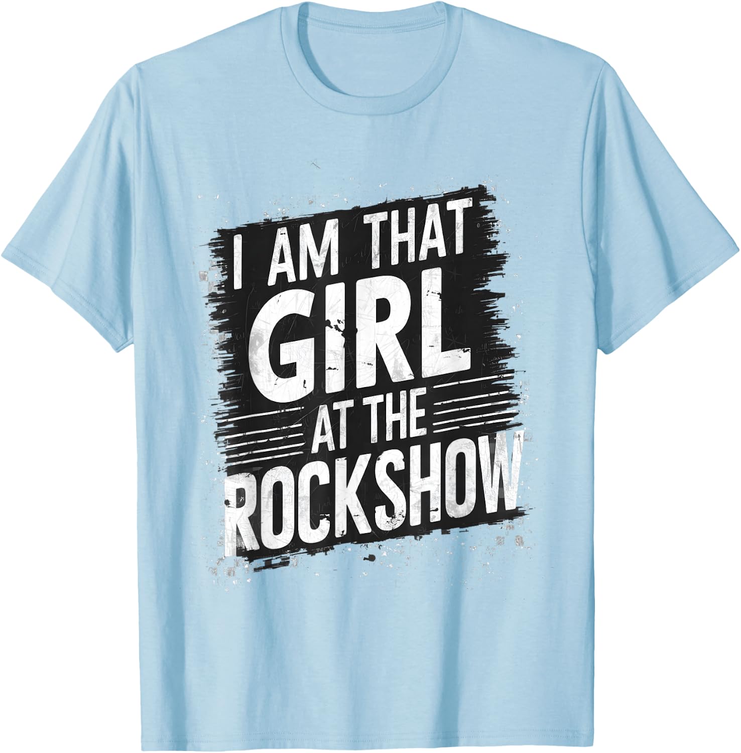 I'm the girl at rock show rock funny T-Shirt - T-Shirt | Light Blue