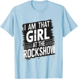 I'm the girl at rock show rock funny T-Shirt - T-Shirt | Light Blue