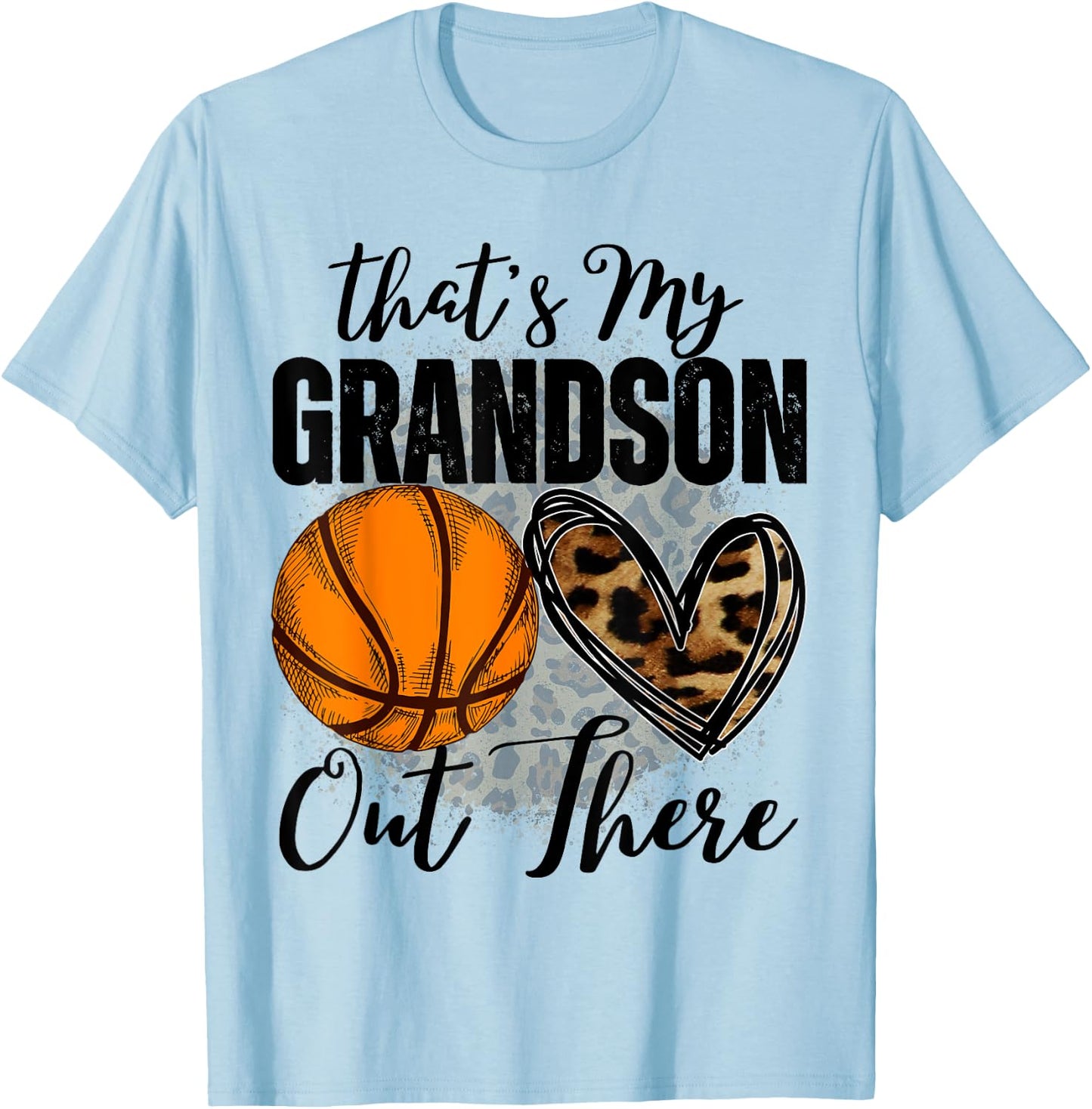 That's My Grandson Out There basketball Grandma Grandpa Cute T-Shirt - T-Shirt | Light Blue