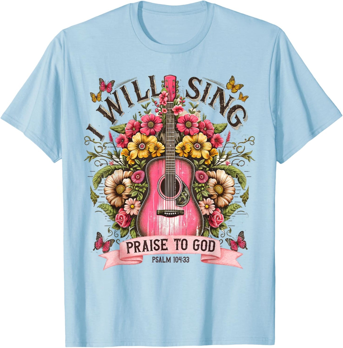 I Will Sing Praise to God Psalm 104:33 Christian Boho Guitar T-Shirt - T-Shirt | Light Blue