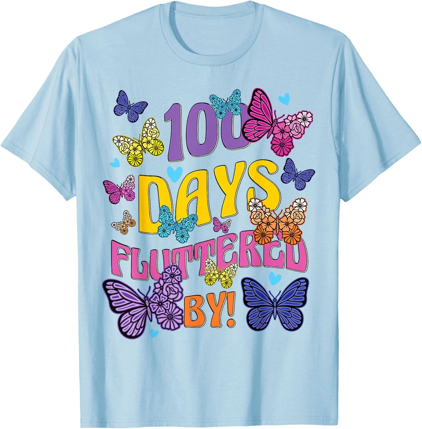 100 Days Fluttered By - 100th Day Of School Butterfly Girl T-Shirt - T-Shirt | Light Blue