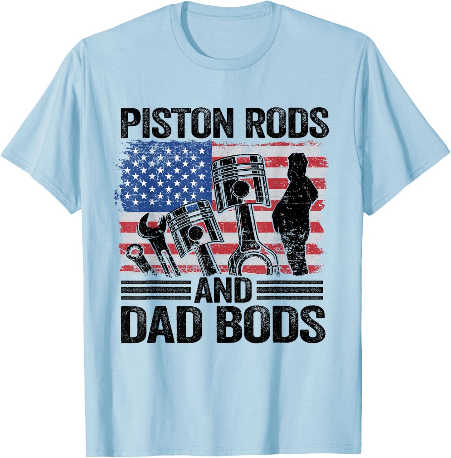 American Flag Car Mechanic Daddy Piston Rods And Dad Bods Men T-Shirt - T-Shirt | Light Blue